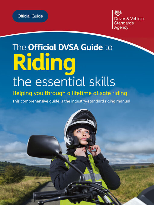 Title details for The Official DVSA Guide to Riding by Driver and Vehicle Standards Agency Driver and Vehicle Standards Agency - Wait list